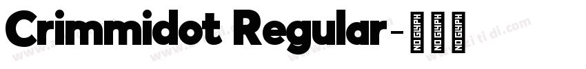Crimmidot Regular字体转换 Crimmidot Regular字体转换